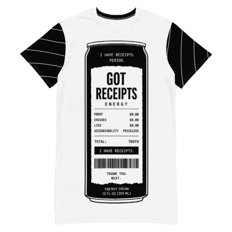 Got Receipts Energy T-shirt Dress